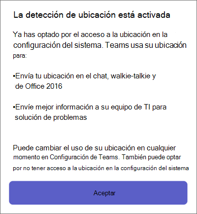 Mensaje que indica que los servicios de ubicación están habilitados en Teams, con los datos que se usan para compartir en chats y solución de problemas, y un botón Aceptar.