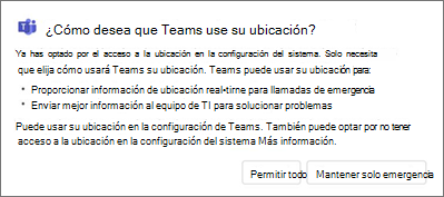 Un aviso de Teams para seleccionar el acceso a la ubicación: seleccione "Permitir todo" para el soporte técnico de TI y las emergencias, o "Mantener solo emergencias" para las emergencias.